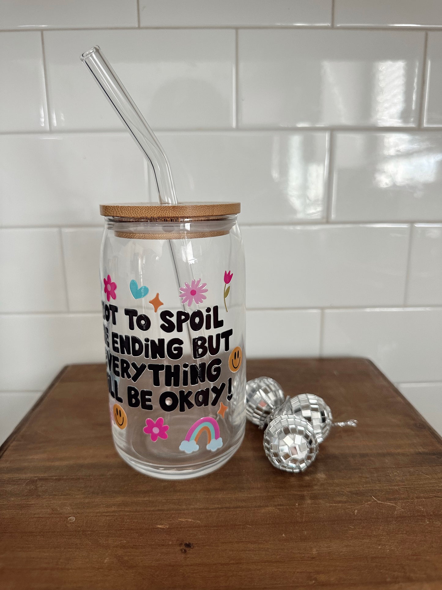 Everything Will Be Okay Glass Cup w/ lid and straw