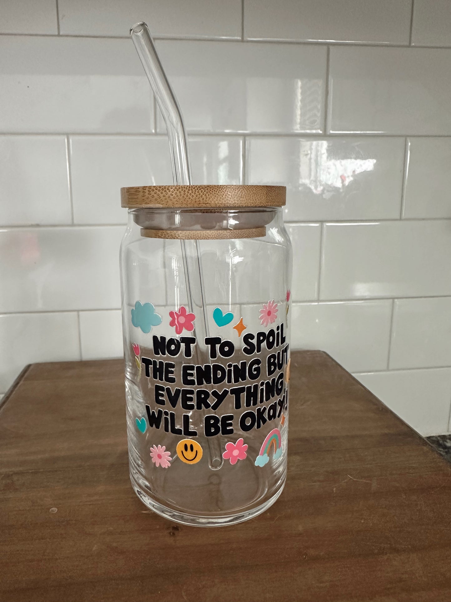 Everything Will Be Okay Glass Cup w/ lid & straw