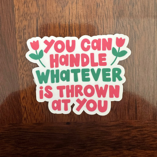 You Can Handle Sticker