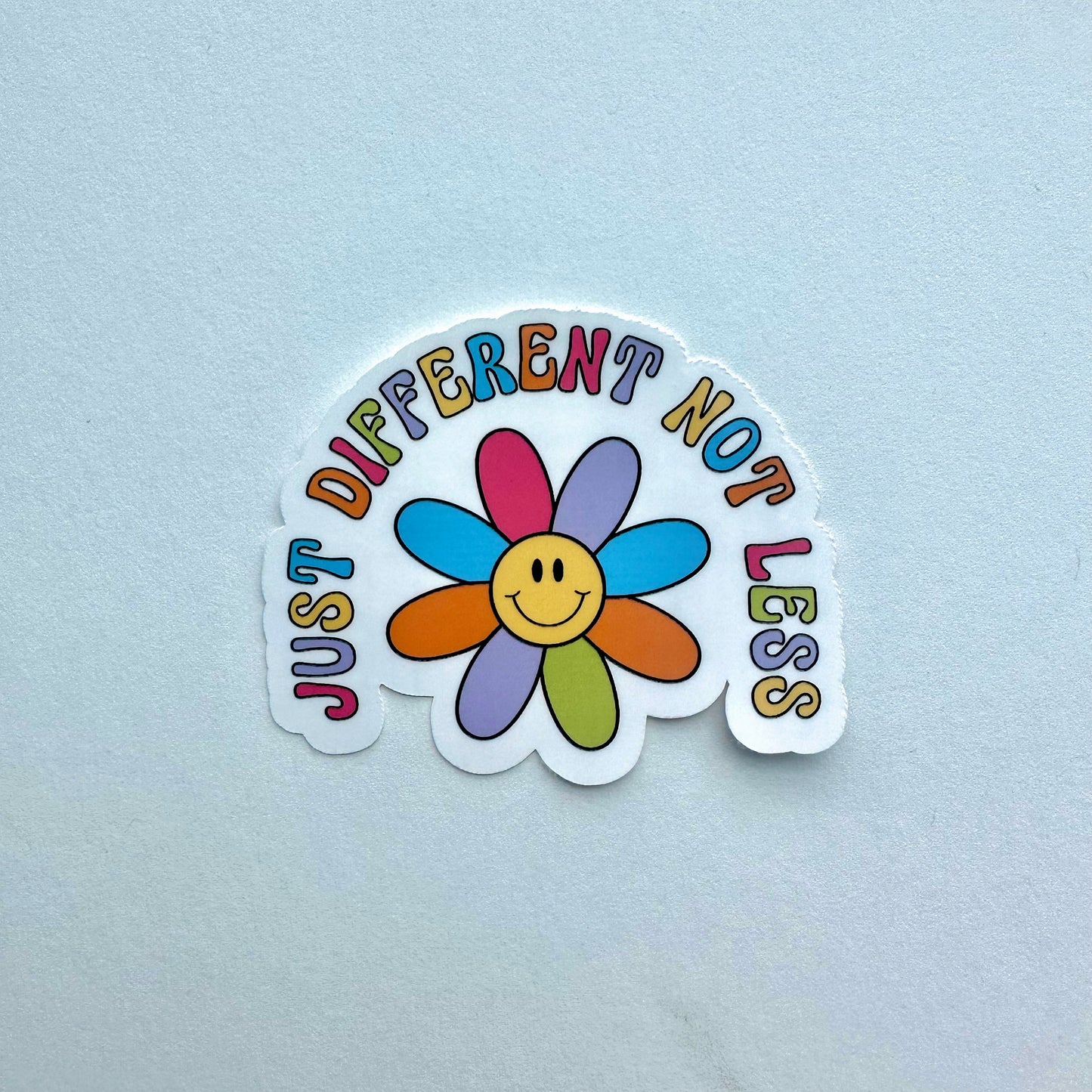 Just Different Not Less Sticker