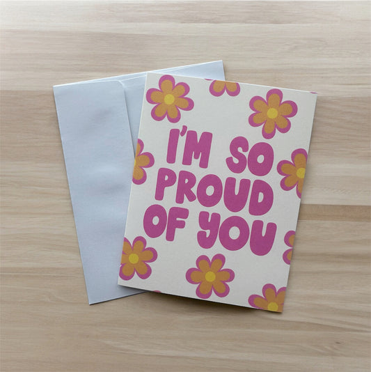 I'm so proud of you Greeting Card