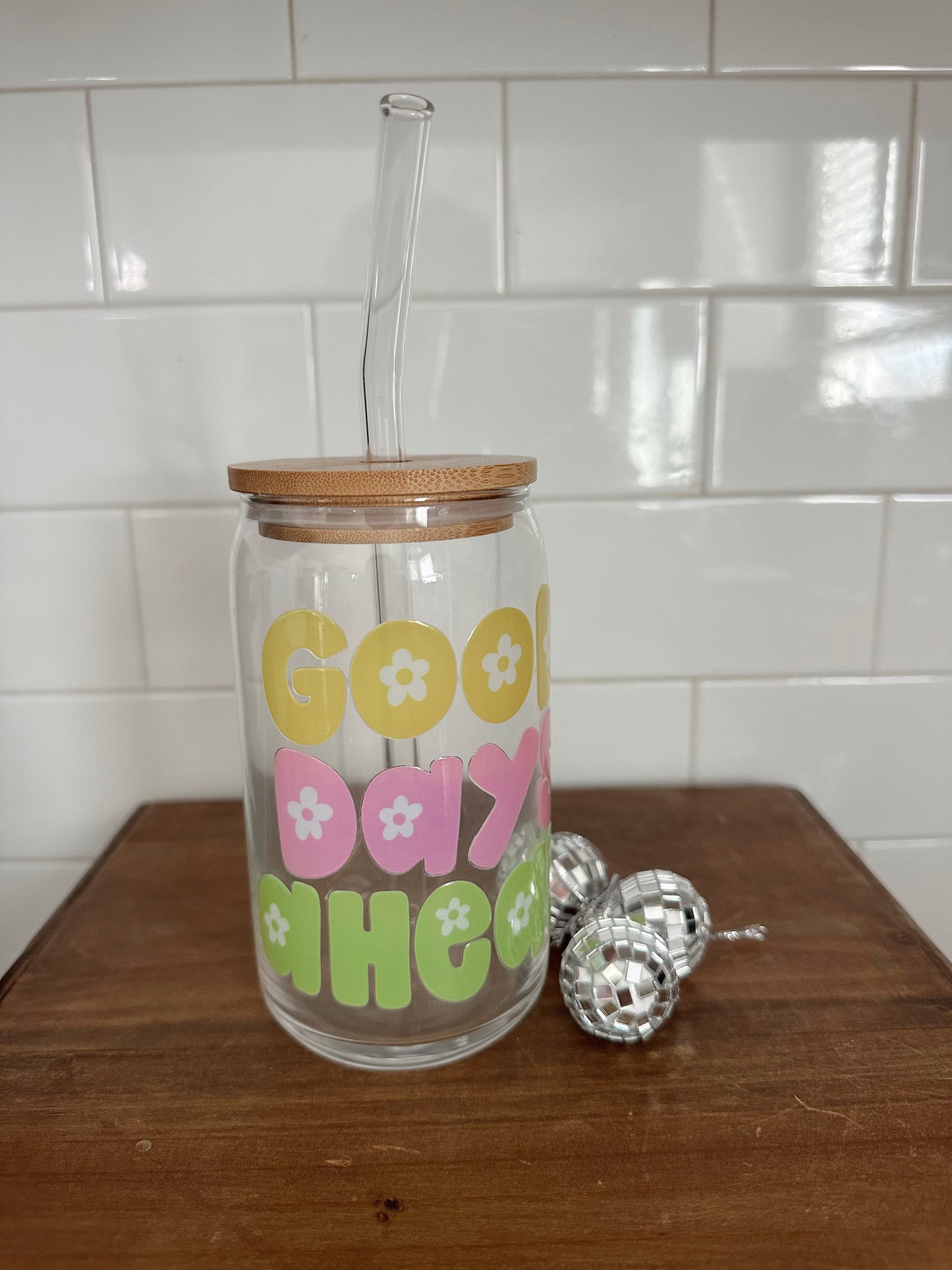 Good Days Ahead Glass Cup w/ lid and straw