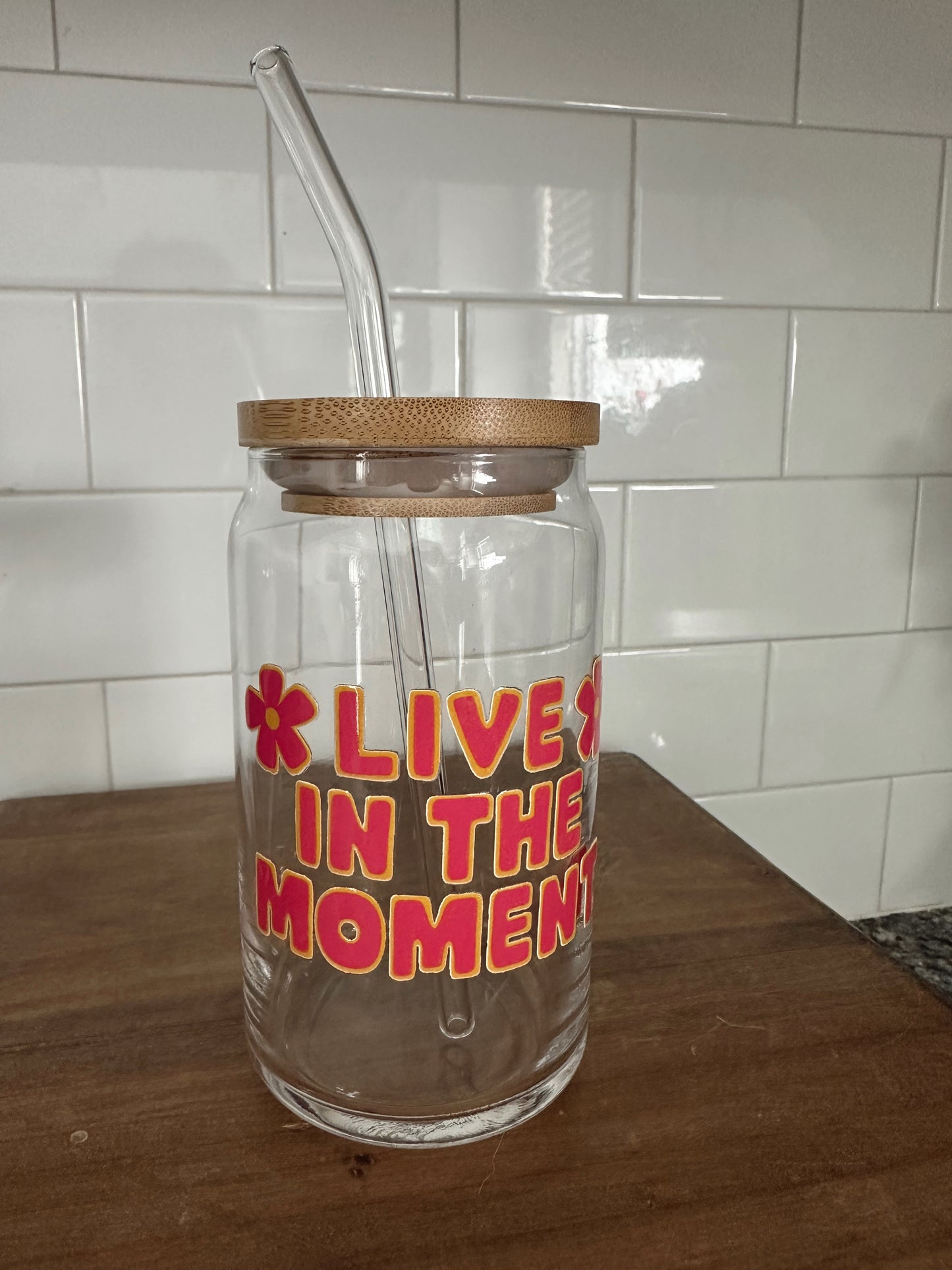 Live In The Moment Glass Cup w/ lid & straw